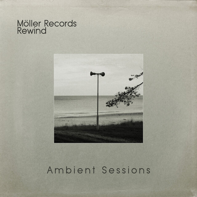 Möller Records Rewind (Ambient Sessions)