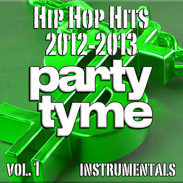 Hip Hop Hits 2012-2013, Vol. 1 (Instrumental)