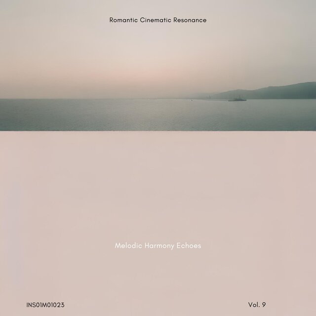 Melodic Harmony Echoes - Romantic Cinematic Resonance, Vol. 09