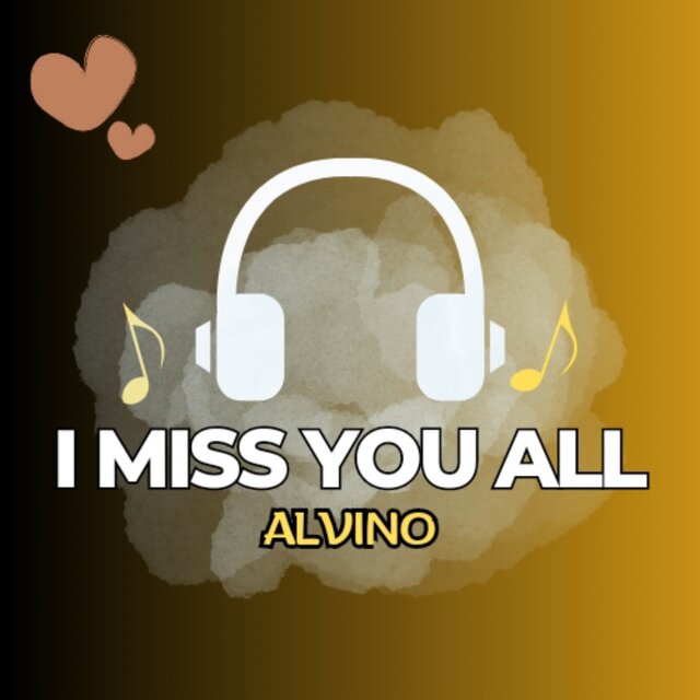 I MISS YOU ALL