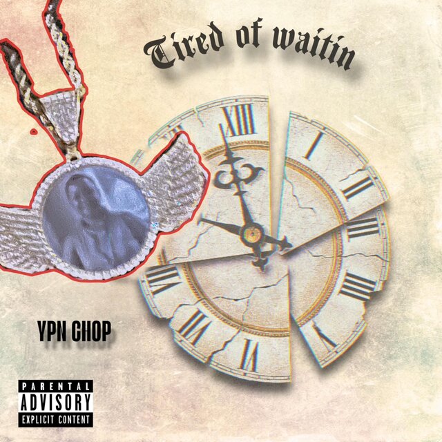Tired Of Waitin