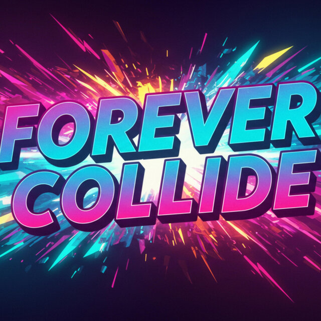 Forever Collide (Duet/Demo)