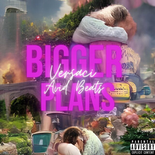 Bigger Plans