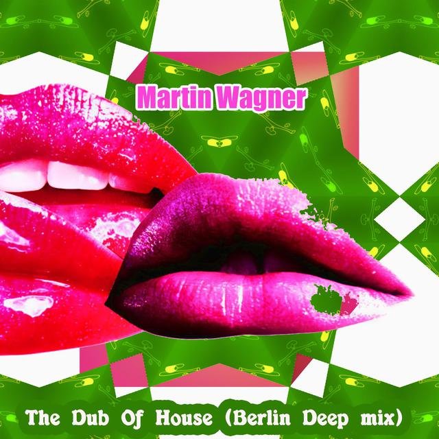 The Dub Of House (Berlin Deep mix)