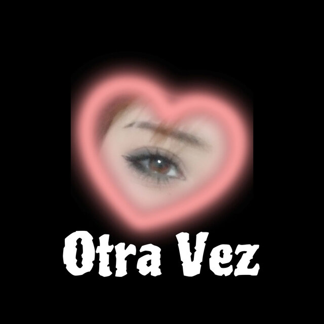 Otra Vez