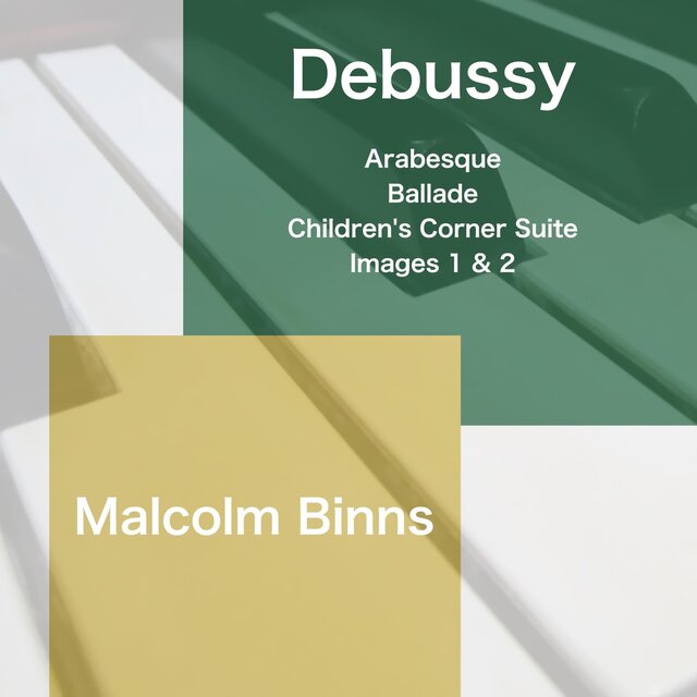 Debussy: Arabesque - Ballade - Children’s Corner Suite - Images 1 & 2