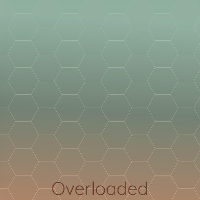 Overloaded