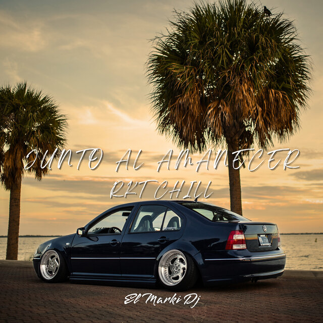Junto al Amanecer - Rkt Chill