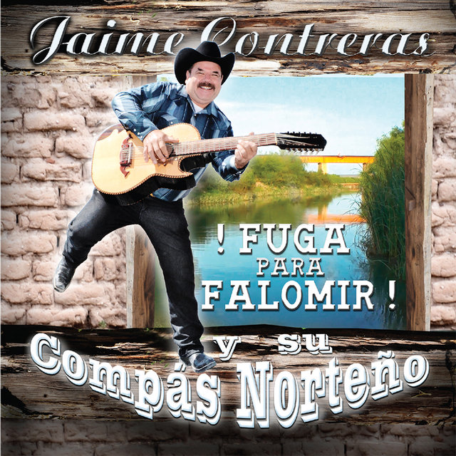 ¡Fuga para Falomir! Y Su Compás Norteño