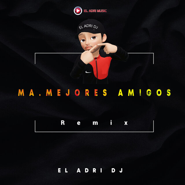 M.A (Mejores Amigos) (Remix)