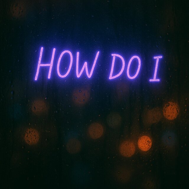 How Do I (feat. Cadiz)