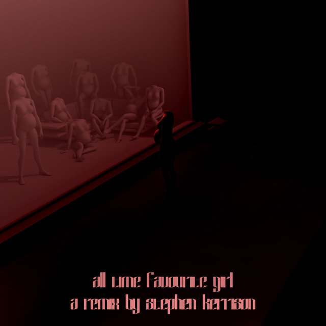 All Time Favourite Girl (Stephen Kerrison Remix)