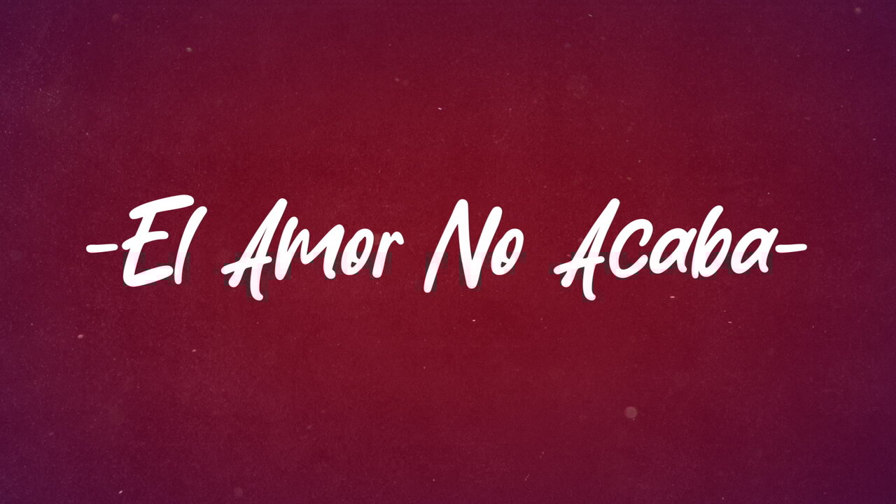 El Amor No Acaba