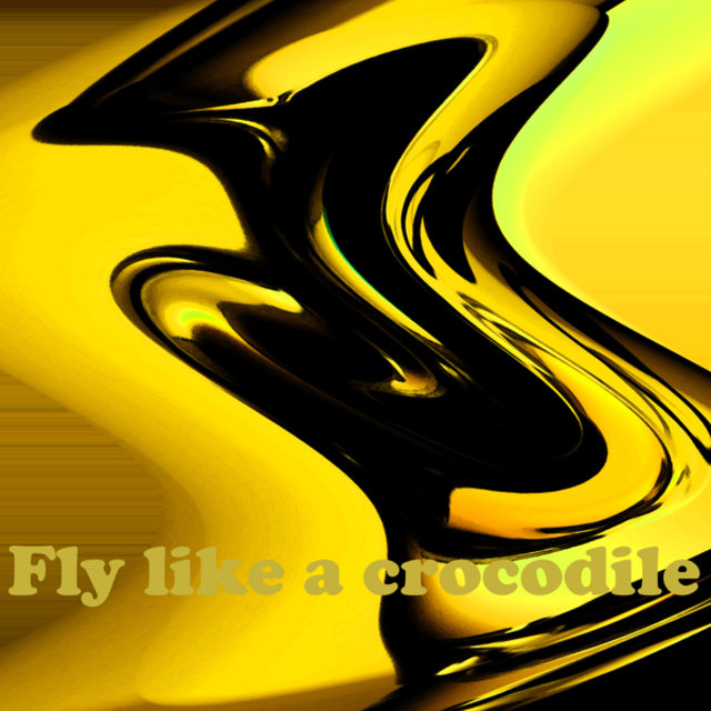 Fly Like a Crocodile