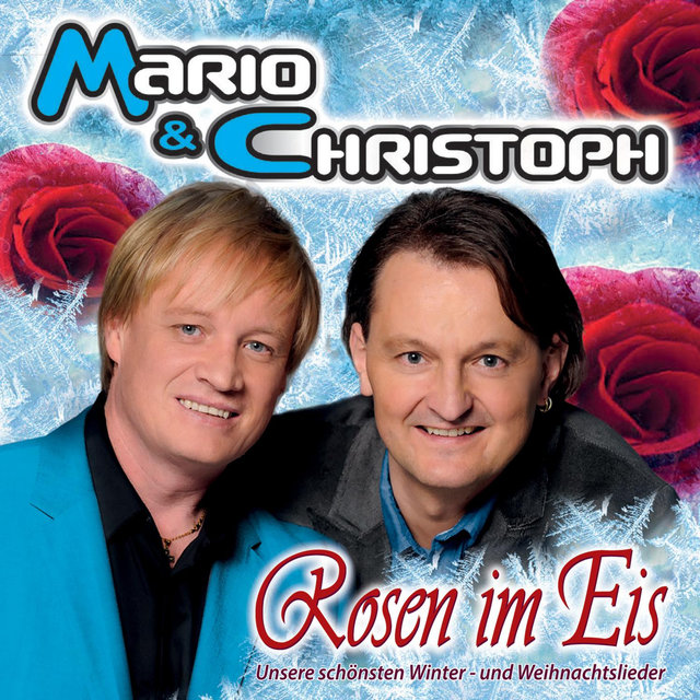 Rosen im Eis (Unsere schönsten Winter und Weihnachtslieder)