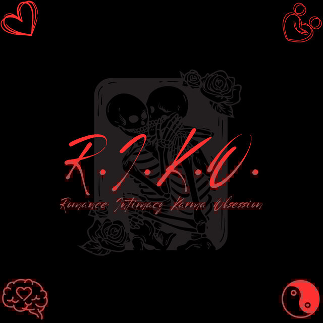 R.I.K.O. (Romance Intimacy Karma Obsession)