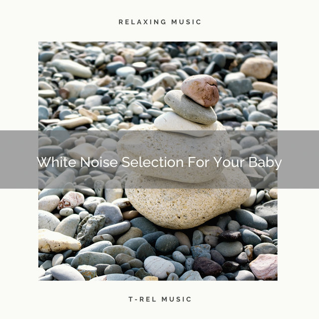 White Noise Selection For Your Baby