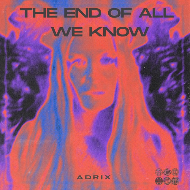 The End Of All We Know