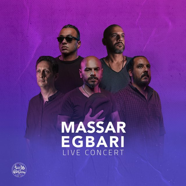 Massar Egbari (Live Concert)