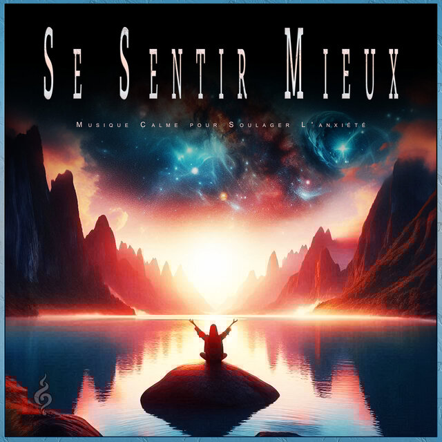 Se Sentir Mieux: Musique Calme pour Soulager L'anxiété