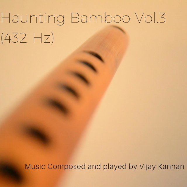 Haunting Bamboo, Vol. 3 (432 Hz)