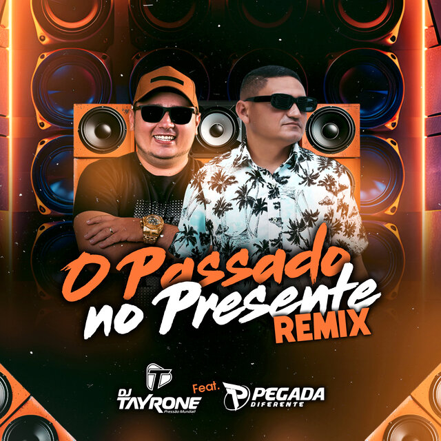 O Passado no Presente (Remix)