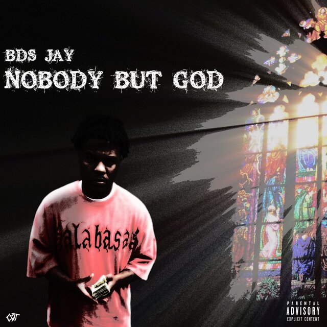 Nobody But God