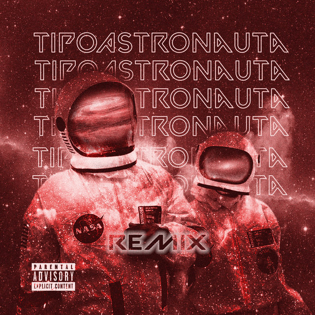 Tipo Astronauta (Remix)