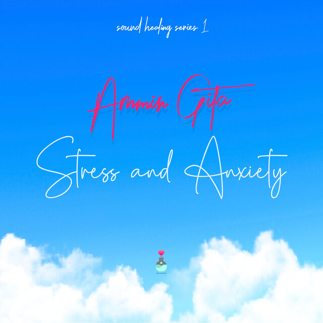 Sound Healing Series 1 (Stress And Anxiety)