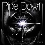 Pipe Down