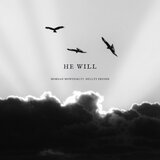 He Will (feat. Dellyy Freshh)