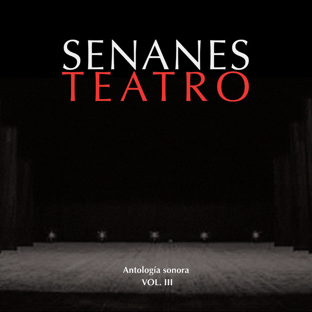 Senanes Teatro, Antología Sonora, Vol. 3