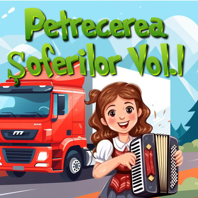 Petrecerea Șoferilor, Vol. 1