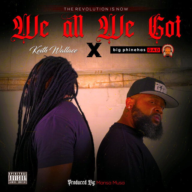 We All We Got (feat. Keith Wallace)