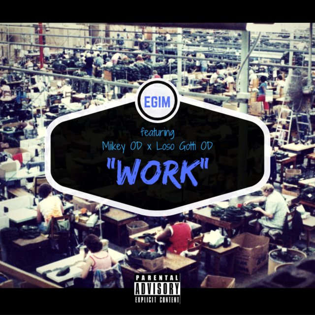 Work (feat. Miikey OD, Kingdom the Crown & Loso Gotti OD)