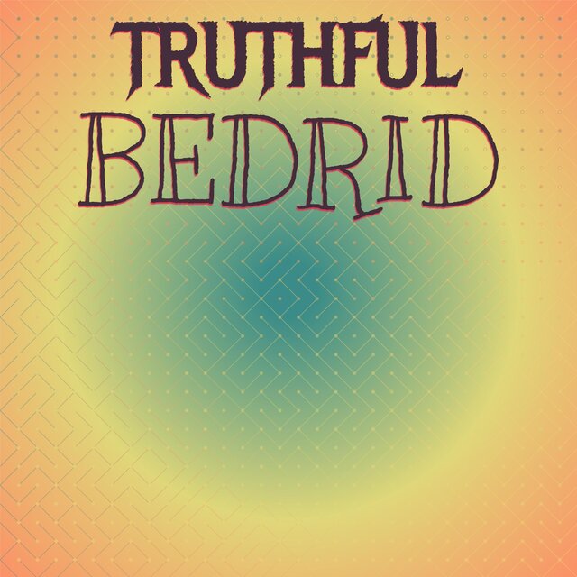 Truthful Bedrid