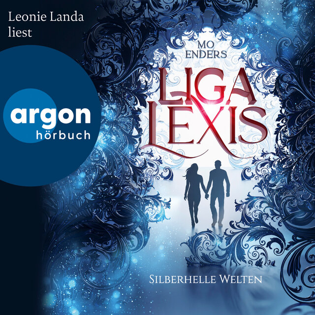 Liga Lexis - Silberhelle Welten - Bookford Manor Trilogie, Band 3 (Ungekürzte Lesung)