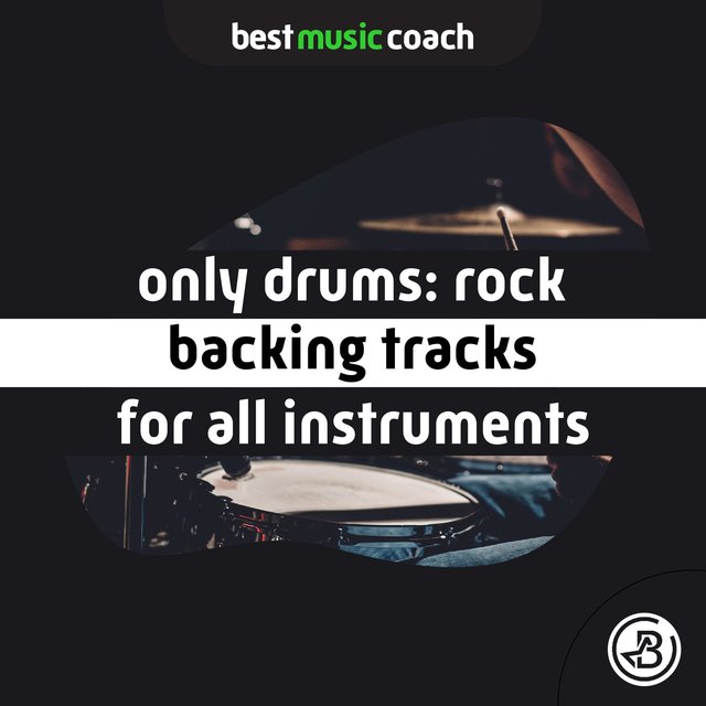Only Drum: Rock Backing Tracks for All Instruments