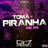 Toma Piranha An An