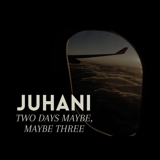Two Days Maybe, Maybe Three
