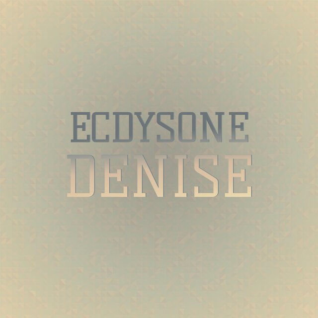 Ecdysone Denise