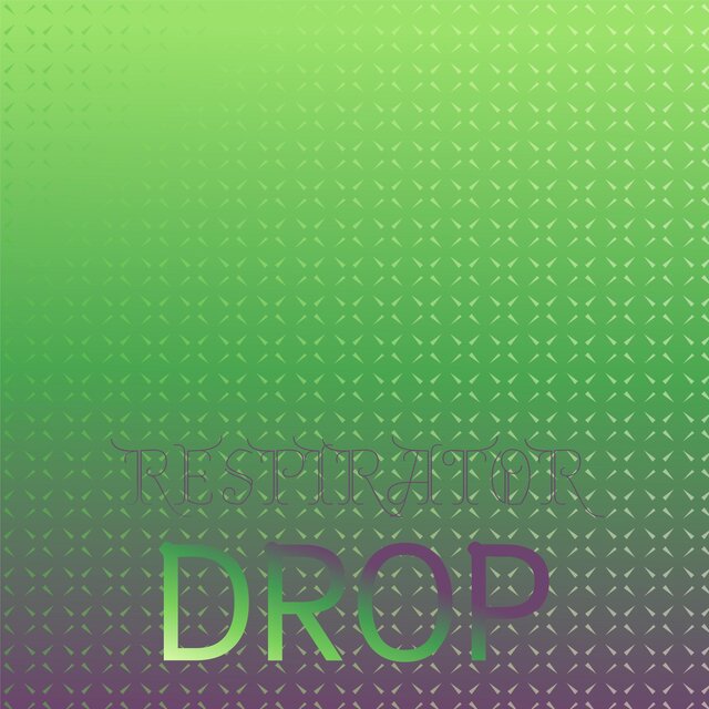 Respirator Drop
