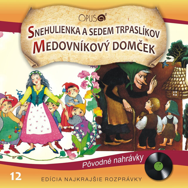 Najkrajšie rozprávky, No.12: Snehulienka a sedem trpaslíkov/Medovníkový domček