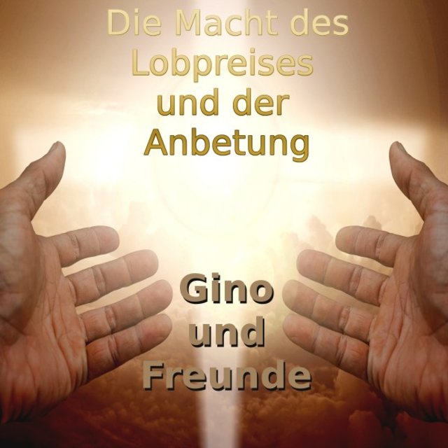 Die Macht des Lobpreises und der Anbetung