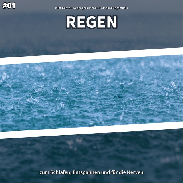 #01 Regen zum Schlafen, Entspannen und für die Nerven