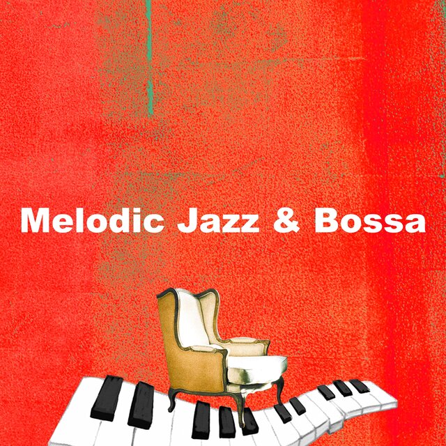 Melodic Jazz & Bossa