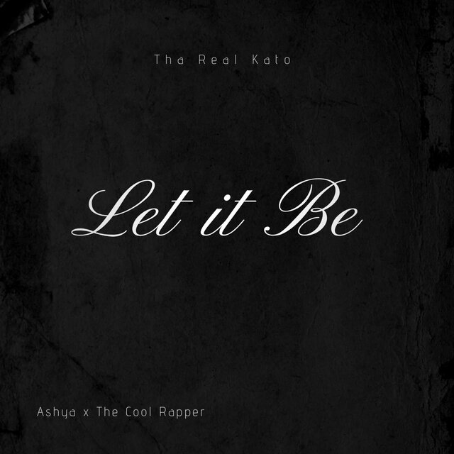 Let it Be (feat. Ashyamusic & Thecoolrapper)