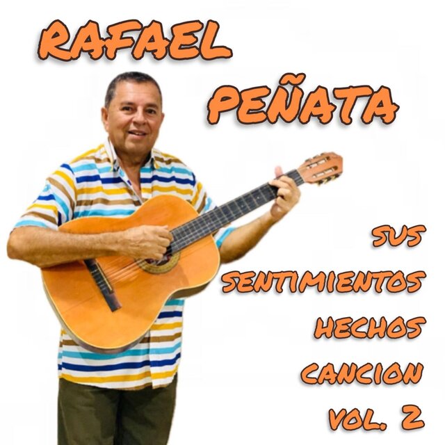 Rafael Peñata Sus Sentimientos Hechos Canción, Vol. 2