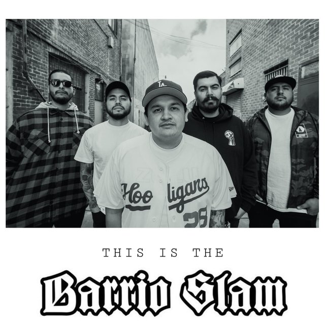 This Is The Barrio Slam.