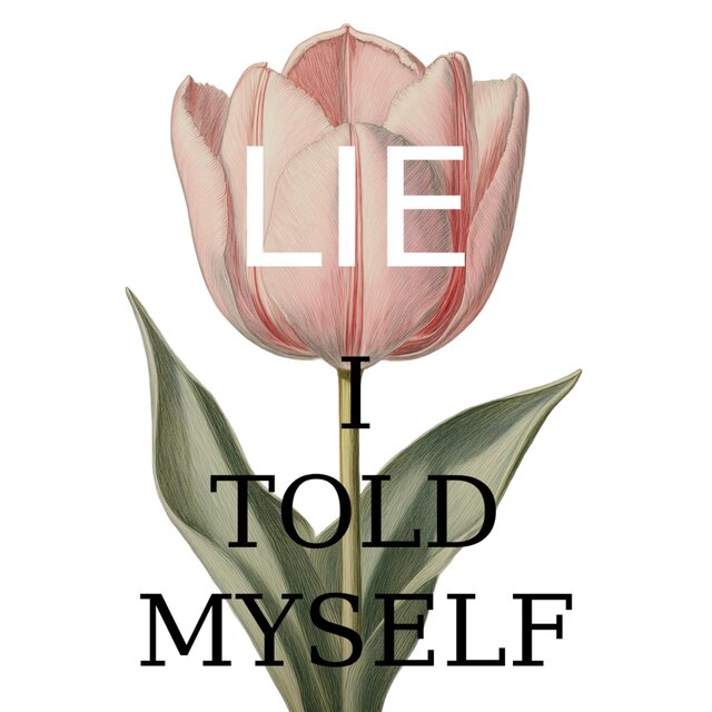 LIE I TOLD MYSELF